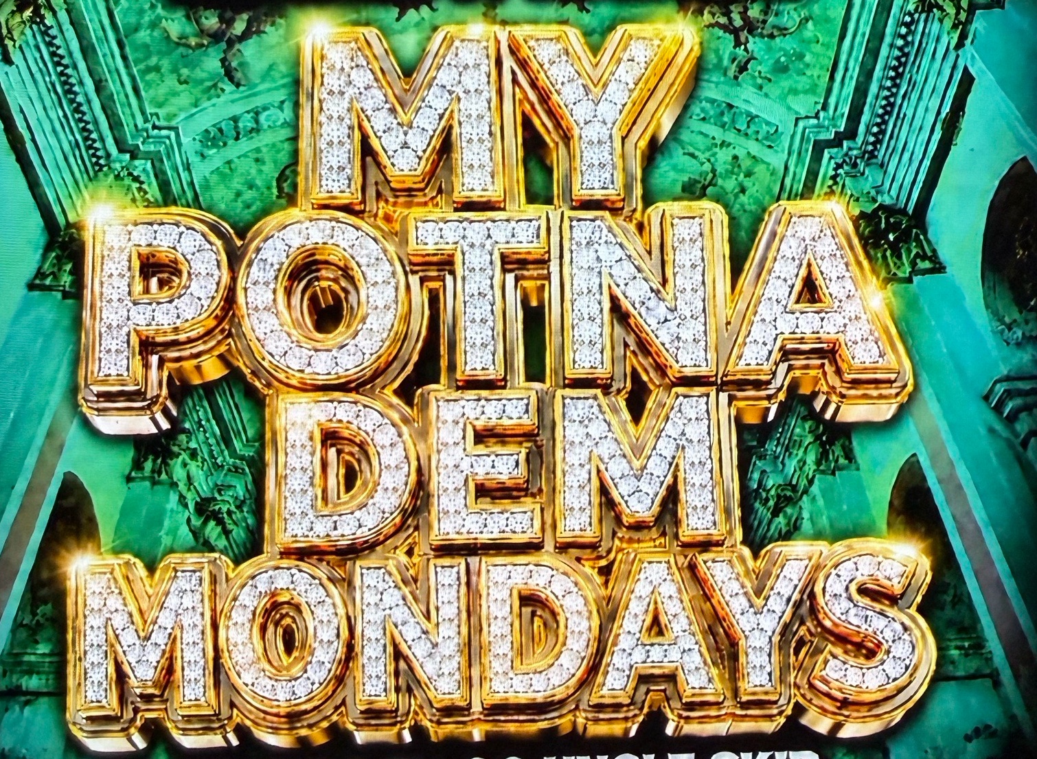 MY POTNA DEM MONDAYS